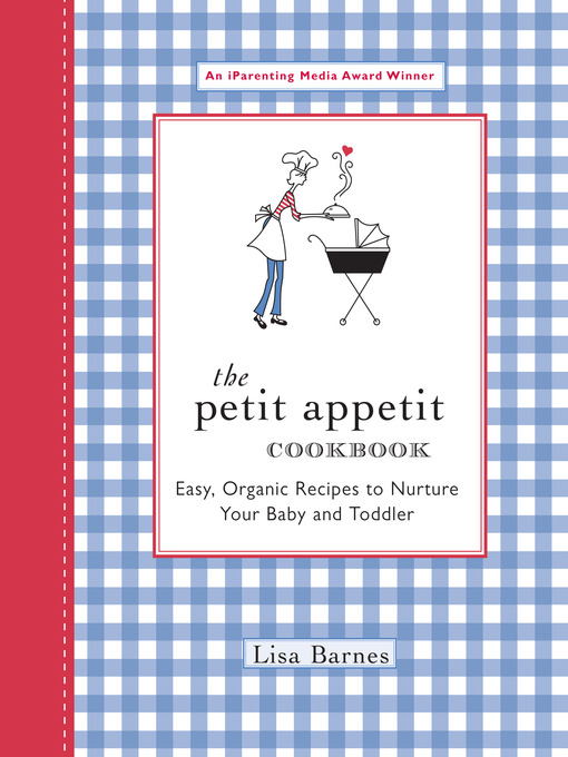 Title details for The Petit Appetit Cookbook by Lisa Barnes - Available